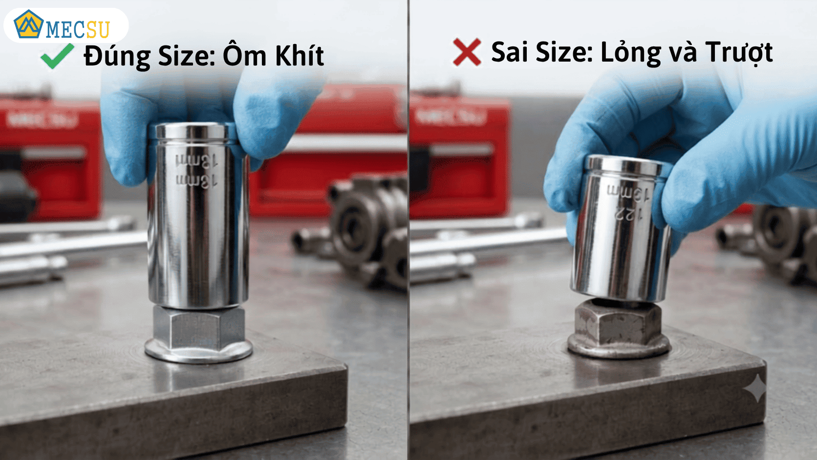 Kiểm tra khớp nối Đầu tuýp đúng size và đầu tuýp sai size 